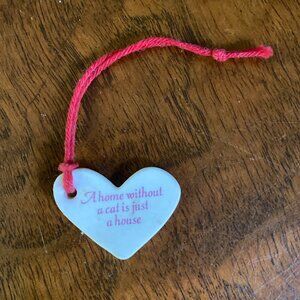 "A Home Without a Cat is just a House" Vintage Tiny Heart Tag or Ornament